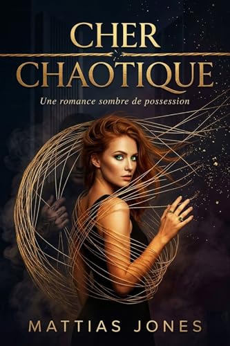 CHER CHAOTIQUE: Une romance sombre de possession (French Edition)