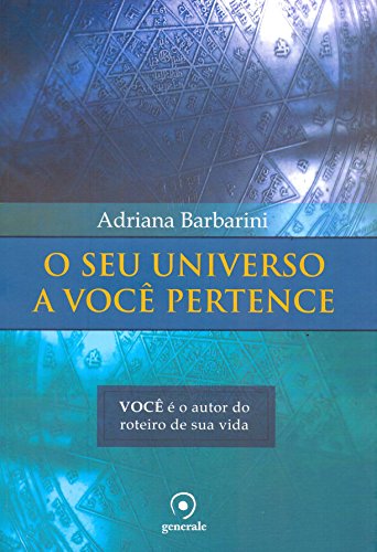 O seu universo a você pertence: Você é o autor do roteiro de sua vida
