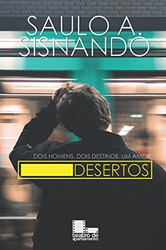Desertos: Dois homens. Dois destinos. Um amor (Portuguese Edition)