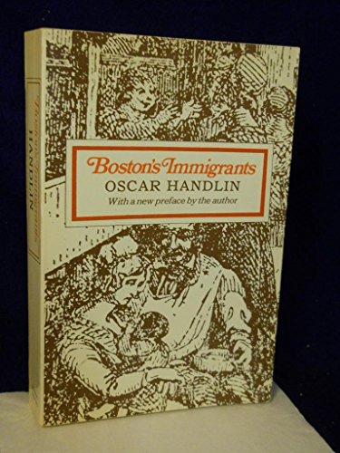 Boston's Immigrants: A Study in Acculturation 067407985X Book Cover