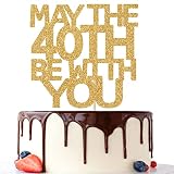 Gold Glitter May the 40 Be With You Cake Topper, Happy 40th Bithday Cake Topper, 40 and Fabulous, Cheers to 40 Years, 40th Birthday Decorations
