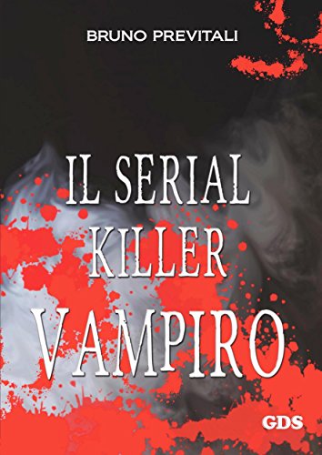 Il serial Killer Vampiro Il serial Killer Vampiro