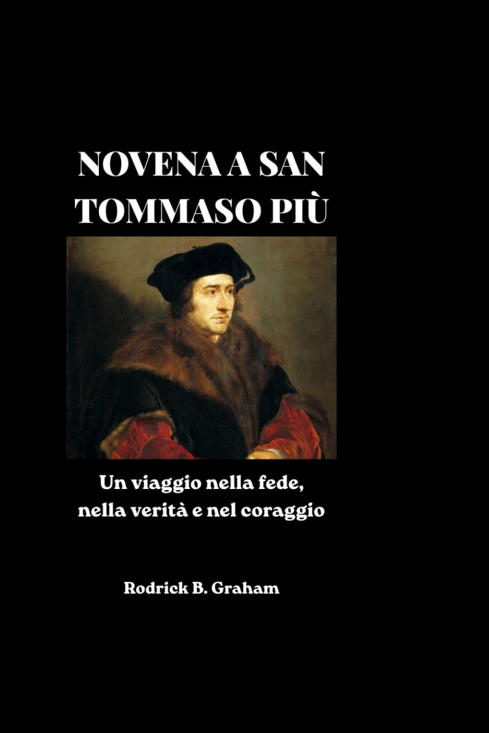 NOVENA A SAN TOMMASO PIÙ: Un viaggio nella fede, nella verità e nel coraggio