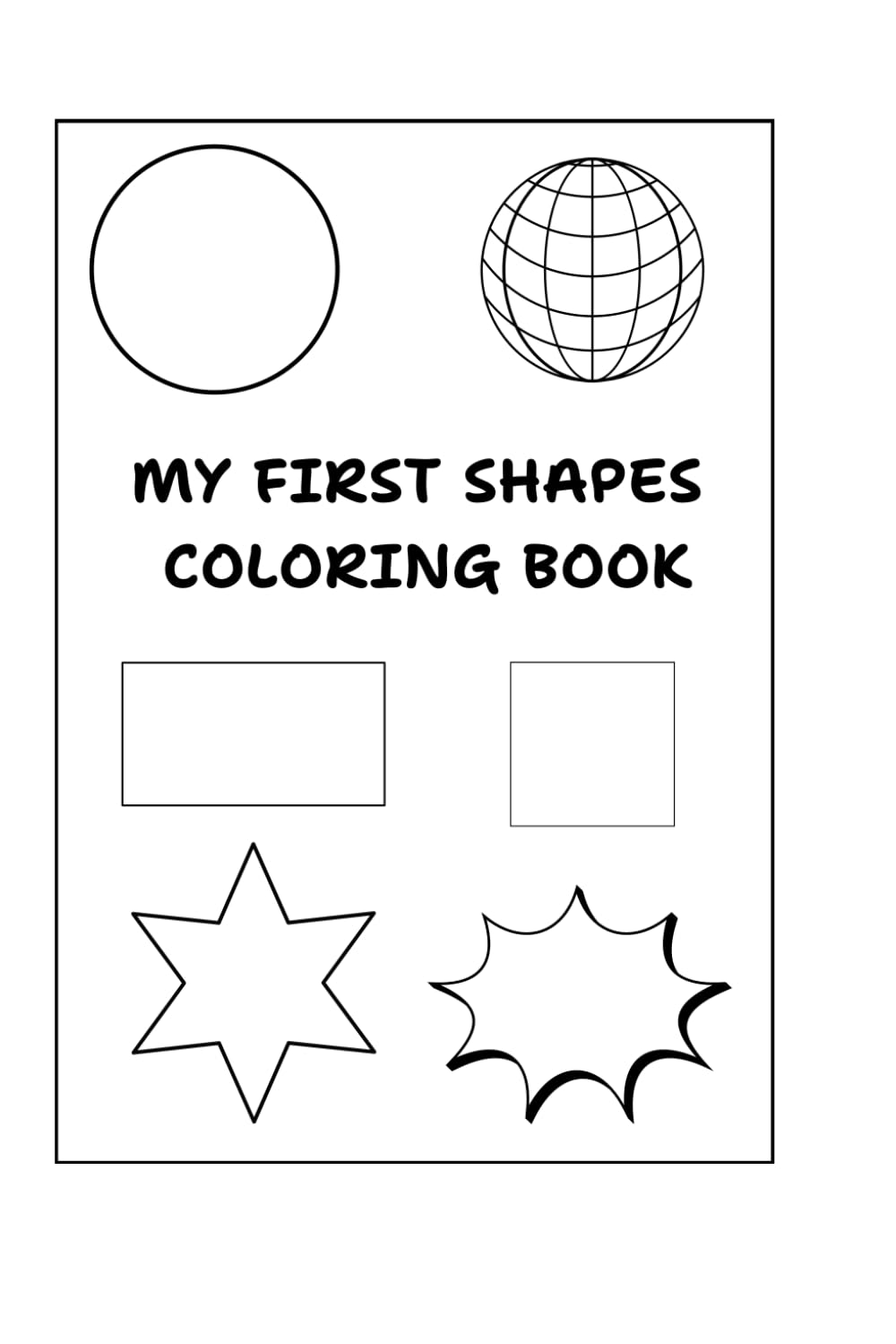 My First Shape Coloring Book: Book for kids age 1+ years old