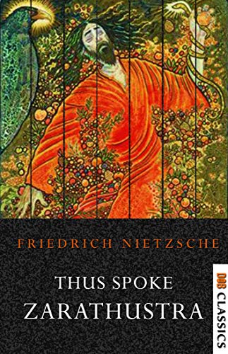 Thus Spoke Zarathustra: A Book for Everyone and No One (English Edition)