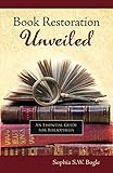Book Restoration Unveiled: An Essential Guide for Bibliophiles