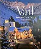 Vail, (Colorado): Triumph of a Dream