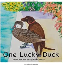 One Lucky Duck: A Narrative of the Life and Times of Daisy