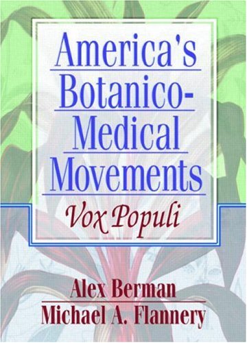 America's Botanico-Medical Movements: Vox Populi