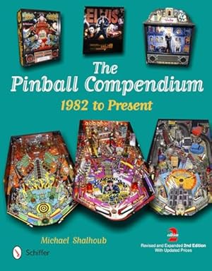 The Pinball Compendium: 1982 to Present
