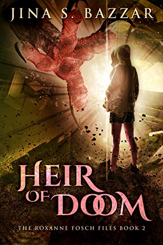 Heir Of Doom (The Roxanne Fosch Files Book 2) by [Jina S. Bazzar, Tyler Colins]