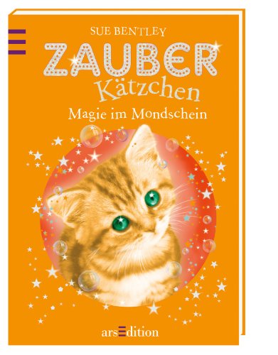 Zauberkätzchen - Magie im Mondschein