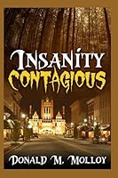 Insanity Contagious 1549948865 Book Cover