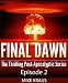 Final Dawn: Episode 2 (The Thrilling Post-Apocalyptic Series)
