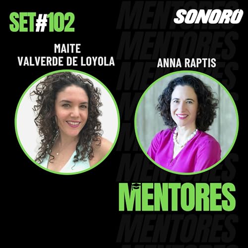 #102 Emprender, invertir y arriesgarte - Anna Raptis
