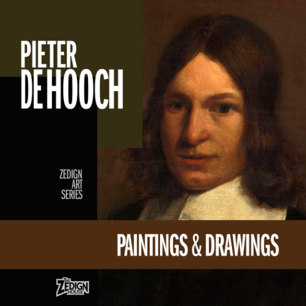 Pieter de Hooch - Paintings & Drawings (Zedign Art Series)