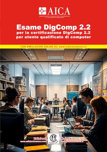 Esame DigComp 2.2: per la certificazione DigComp 2.2 per utente qualificato di computer