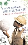  The Jive Talker: Or, How to get a British Passport (English Edition)
