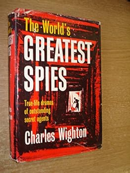 Hardcover The world's greatest spies;: True-life dramas of outstanding secret agents Book
