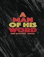 A Man of His Word, Soap Devotional Journal: 120 Page SOAP Journal, Devotional Notebook, 8.5x11 Men and Boys Bible Study Diary, (Soap Journals) Bible Study Tool B08HTG65PF Book Cover