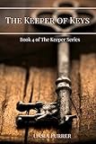  The Keeper of Keys: Volume 4 (The Keeper Series)