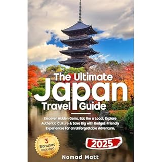 THE ULTIMATE JAPAN TRAVEL GUIDE Audiobook By NOMAD MATT cover art