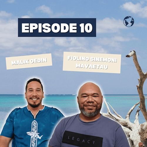 Episode 10 – Not Just Leadership Podcast – Malik Oedin and Fiolino Sinemoni Mavaetau