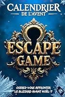 Calendrier de l’Avent Escape Game 2.0 pour Adultes: Vivez une aventure captivante avec 24 jeux, puzzles et énigmes à résoudre avant Noël (Livre + Application) (French Edition) B0DG5Z3GDC Book Cover