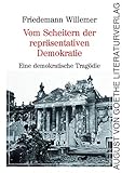  Vom Scheitern der repräsentativen Demokratie: Eine demokratische Tragödie