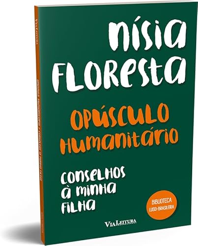 Opúsculo humanitário e Conselhos à minha filha - Nísia Floresta (LEITURA OBRIGATÓRIA FUVEST)