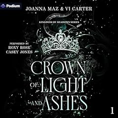 Crown of Light and Ashes Audiolibro Por Joanna Maz, Vi Carter arte de portada