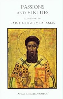 Paperback Passions and Virtues According to Saint Gregory Palamas Book