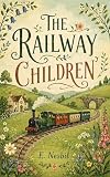 The Railway Children (Illustrated Collector's Editions)