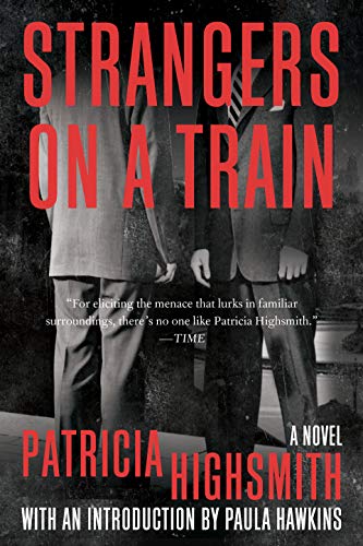 Strangers on a Train: A Novel by [Patricia Highsmith, Paula Hawkins]