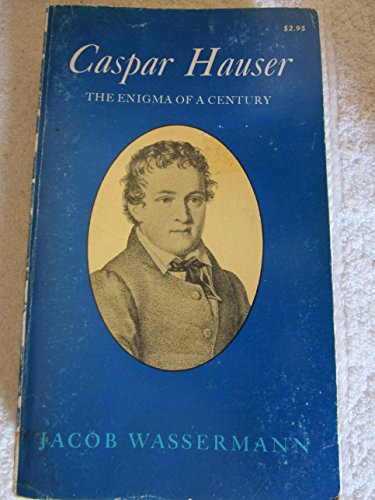 Caspar Hauser: The Enigma of a Century B007FU5MSS Book Cover