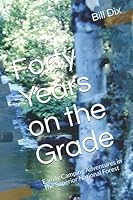 Forty Years on the Grade: Family Camping Adventures in The Superior National Forest 1070800821 Book Cover
