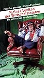  Kleines Lexikon der Wirtschaftsnieten: Ein satirischer Rundumschlag