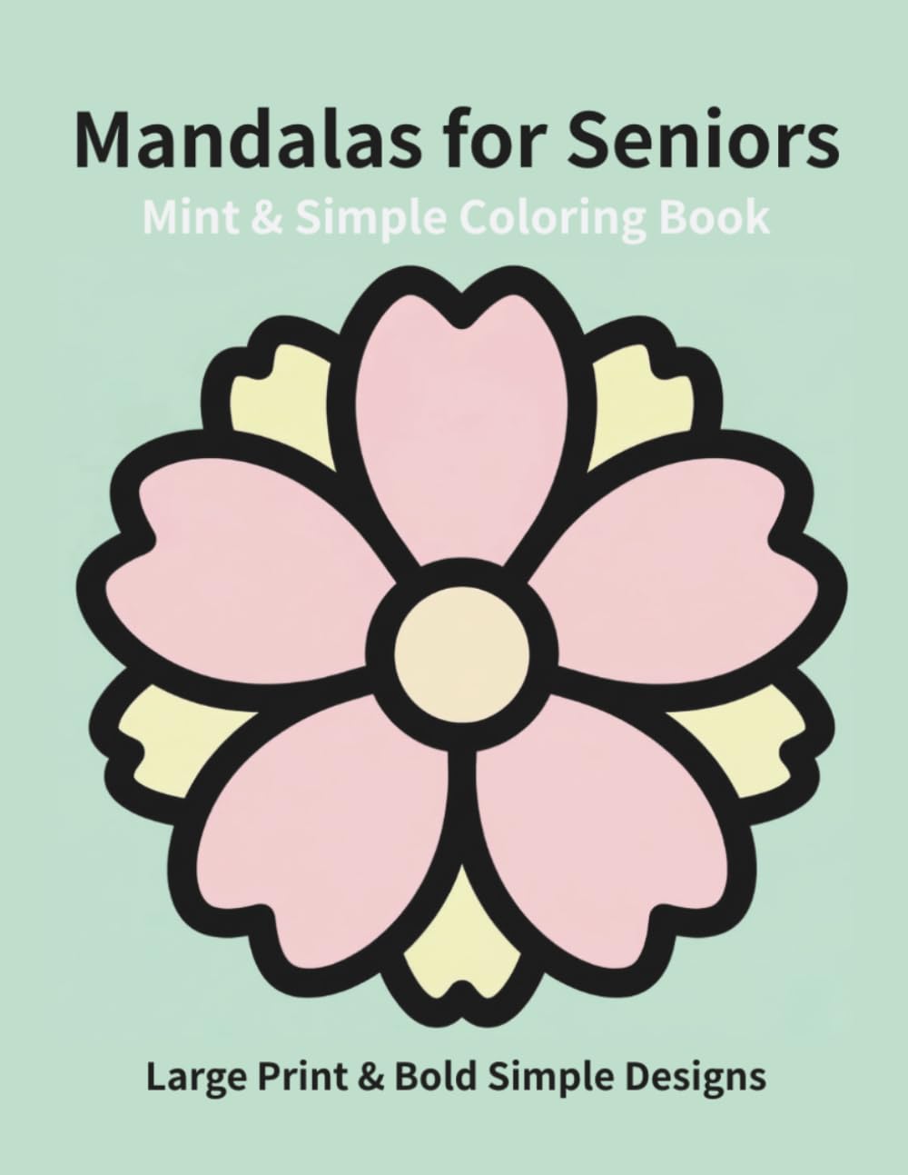 Mint & Simple Mandalas for Seniors: Large Print & Bold Simple Designs
