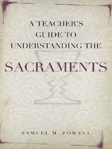 Teacher's Guide to Understanding the Sacraments, A (A Teacher's Guide to Understanding series) (English Edition)
