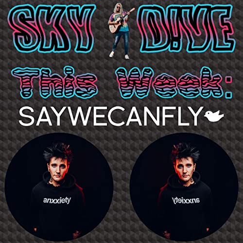 Couverture de SKY D!VE Ep. 10 - Saywecanfly
