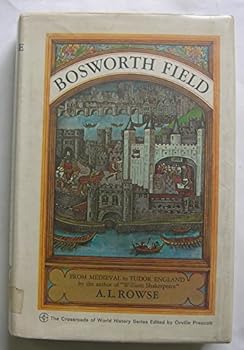 Bosworth Field: From Medieval to Tudor England