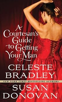 Mass Market Paperback A Courtesan's Guide to Getting Your Man Book