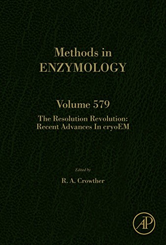 The Resolution Revolution: Recent Advances In cryoEM (Methods in Enzymology Book 579)