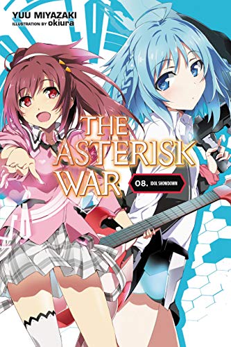 The Asterisk War, Vol. 8 (light novel): Idol
