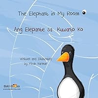 The Elephant in My Room: Tagalog & English Dual Text 1515220389 Book Cover