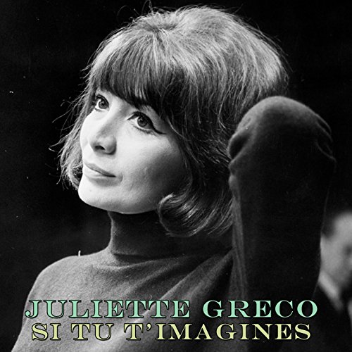 Paroles De Juliette Gréco Si Tu T'imagines www.amazon.co.jp