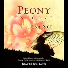 Peony in Love Audiolibro Por Lisa See arte de portada