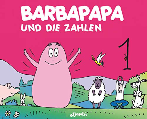 Barbapapa und die Zahlen Barbapapa und die Zahlen