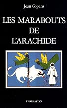 Download Les marabouts de l'arachide: La Confrérie mouride et les paysans du Sénégal PDF