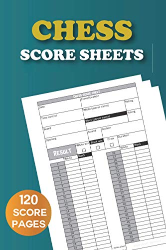  Chess Score Sheets: 6 x 9 inches 120 Pages  CHESS SCORE PADS  Chess Score Cards  Chess score book